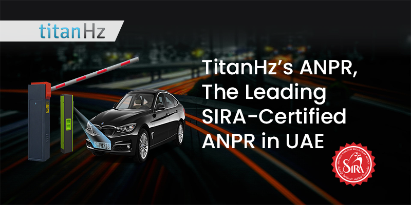 TitanHz ANPR - Advanced Vehicle Tracking & Security Solution Approved by Dubai Police & SIRA
