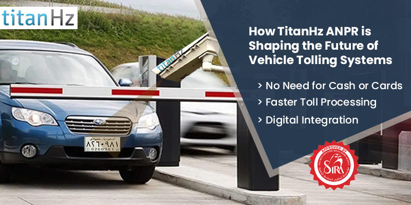 TitanHz SIRA-certified AI-powered ANPR system ensuring secure, privacy-focused vehicle recognition and compliance in the UAE