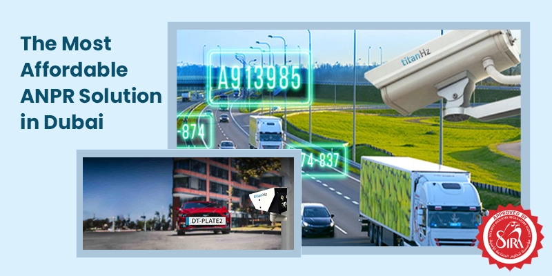 SIRA Approved low-cost Automatic Number Plate Recognition (ANPR) system in Dubai for efficient vehicle monitoring and security.