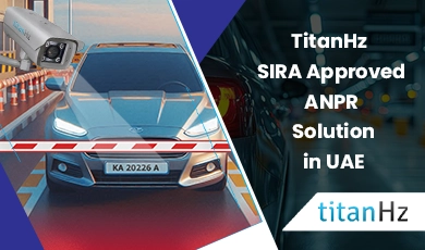 Automatic Number Plate Recognition in the UAE by TitanHz, SIRA-Approved ANPR solution