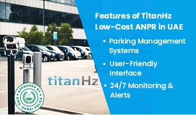 Affordable ANPR system in Dubai – SIRA approved, Dubai Police certified, high-performance vehicle recognition for parking, access control and traffic monitoring