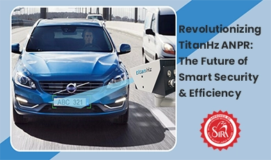 TitanHz SIRA-Certified ANPR System AI-Powered Smart Vehicle Recognition for Secure Access and Fleet Management