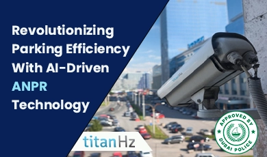 TitanHz ANPR Parking System – Smart, Secure Vehicle Access Control and Real-Time Monitoring for Parking Management