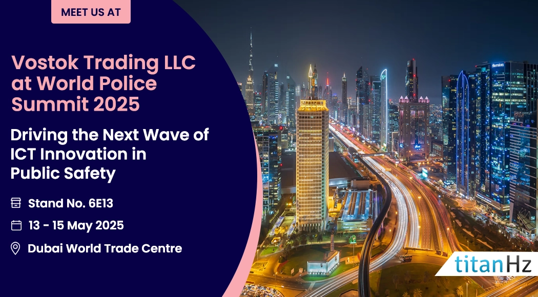 vostok trading llc showcasing ict innovation at world police summit 2025 for public safety and law enforcement technology